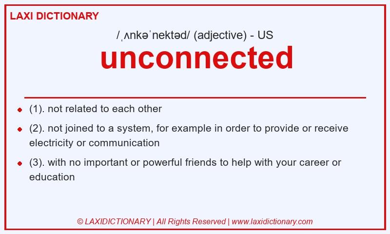 Definition unconnected in American English