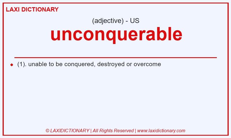Definition unconquerable in American English