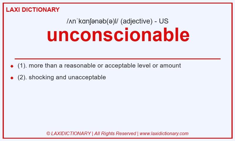 Definition unconscionable in American English