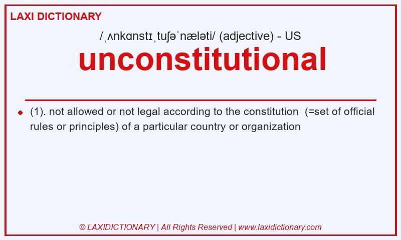 Definition unconstitutional in American English