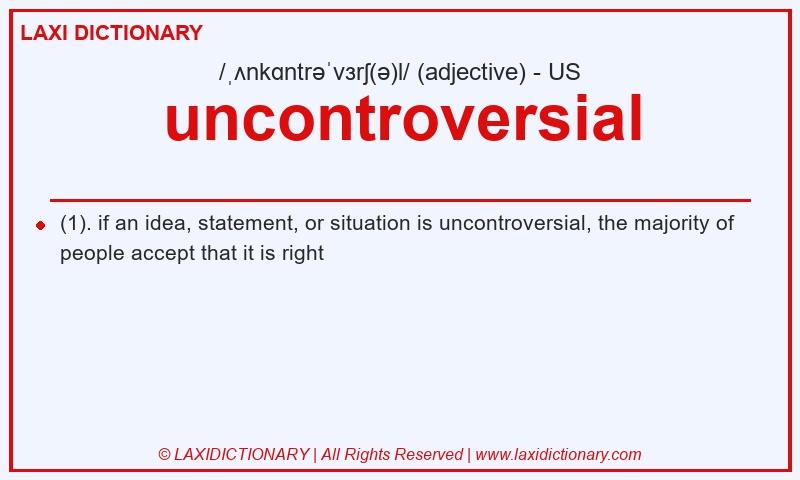 Definition uncontroversial in American English