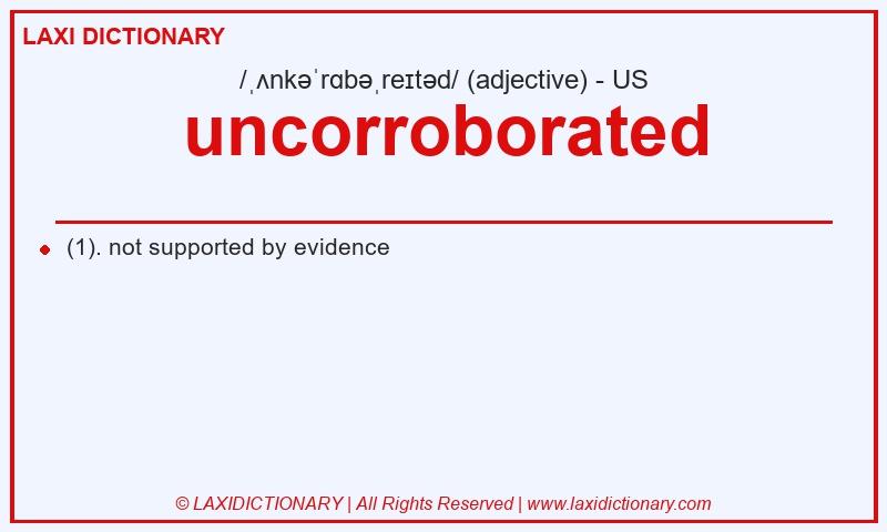 Definition uncorroborated in American English