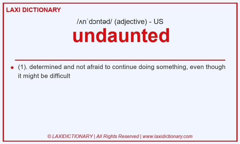 Definition undaunted in American English