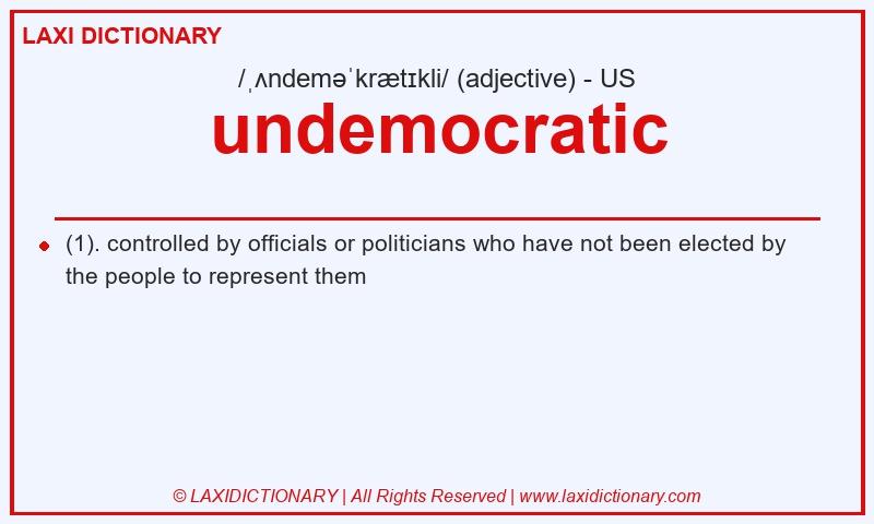 Definition undemocratic in American English