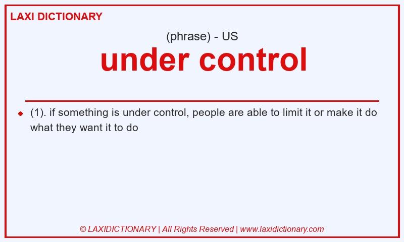 Definition under control in American English