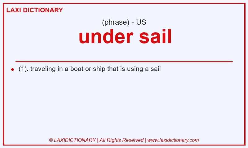 Definition under sail in American English