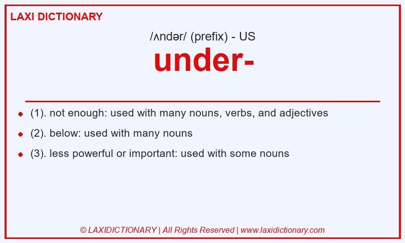 Definition under- in American English