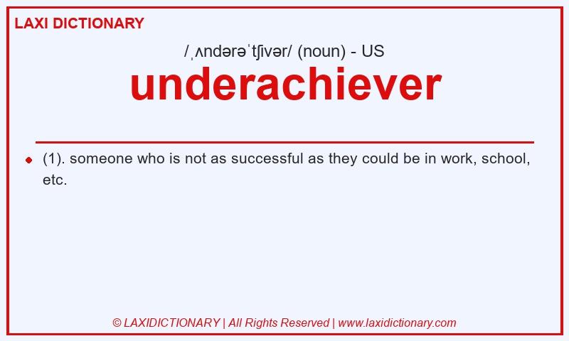 Definition underachiever in American English