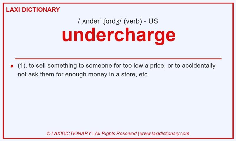 Definition undercharge in American English