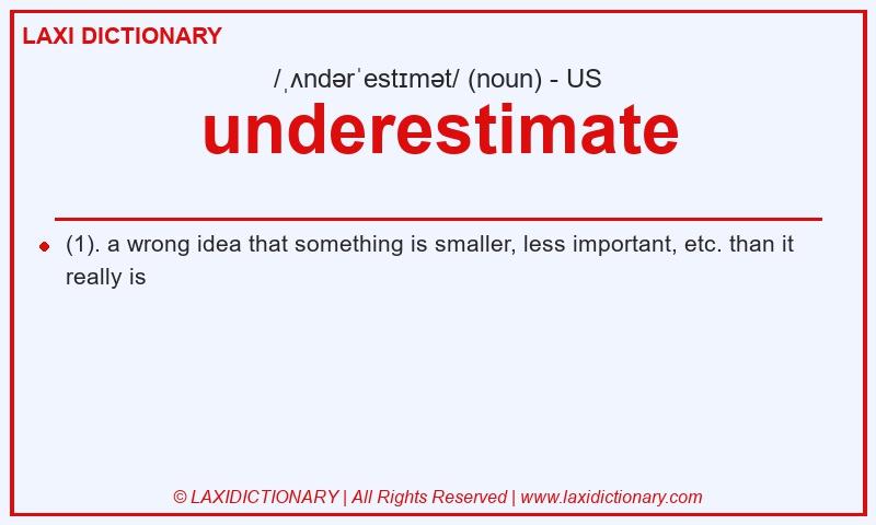 Definition underestimate in American English