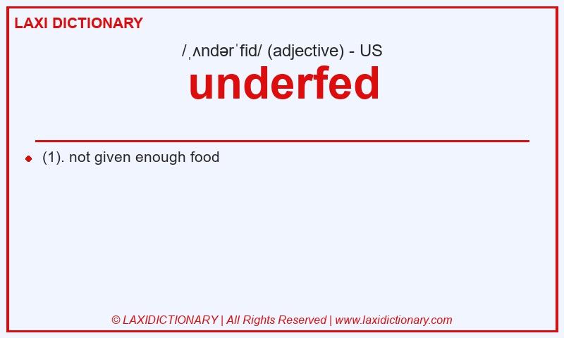 Definition underfed in American English
