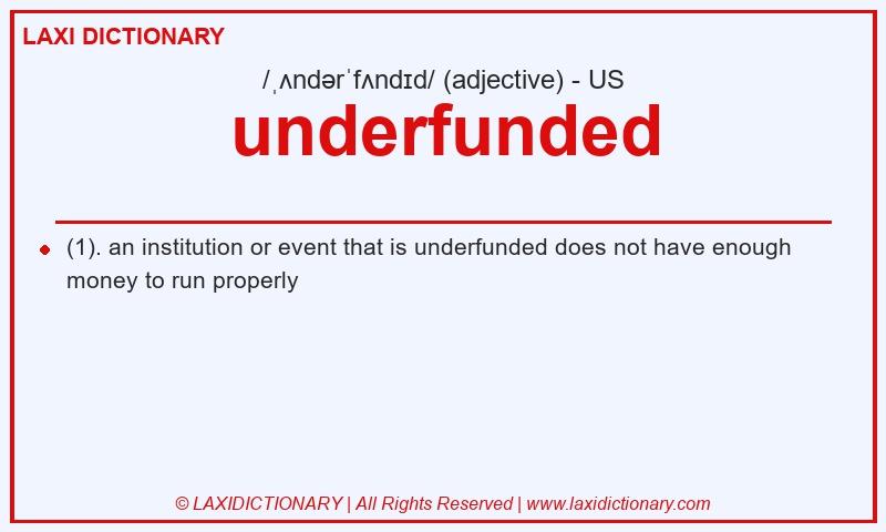 Definition underfunded in American English