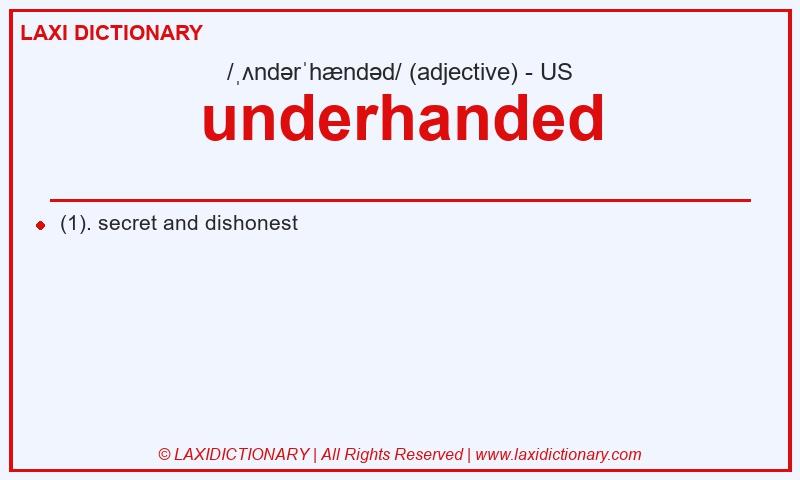 Definition underhanded in American English