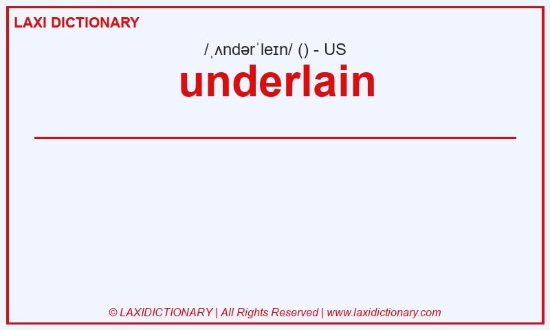 Definition underlain in American English