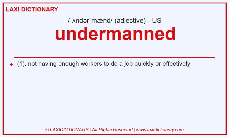 Definition undermanned in American English