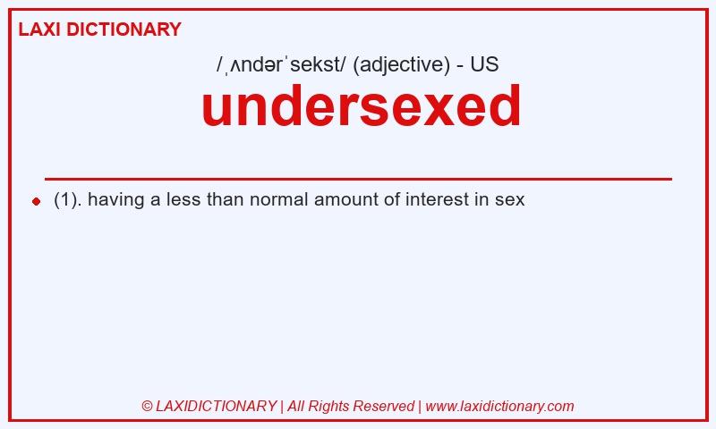 Definition undersexed in American English