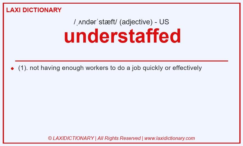 Definition understaffed in American English