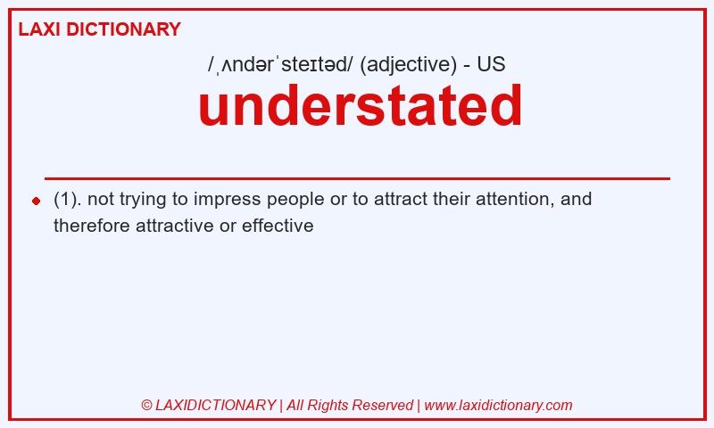 Definition understated in American English