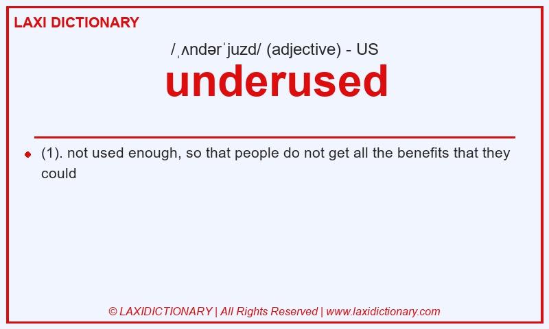 Definition underused in American English