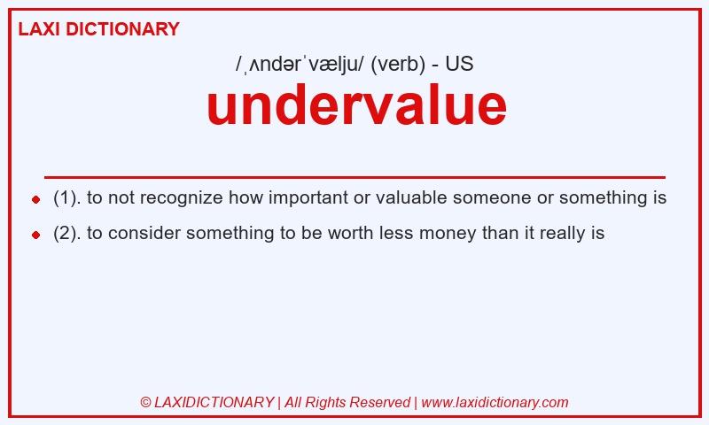 Definition undervalue in American English