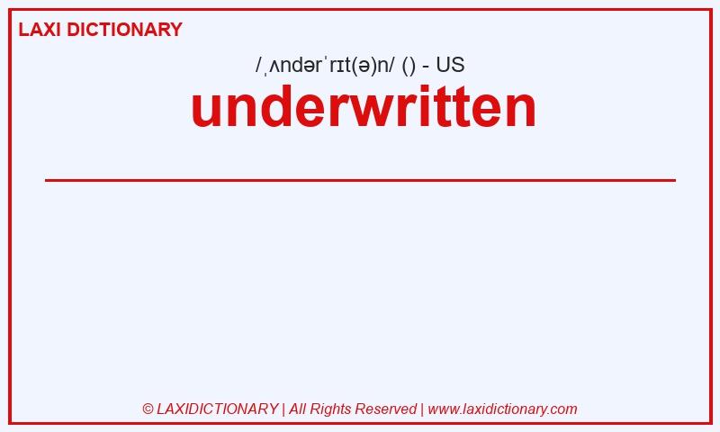 Definition underwritten in American English