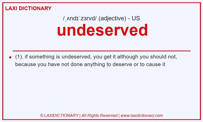 Definition undeserved in American English