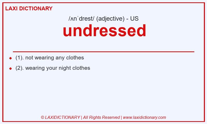 Definition undressed in American English