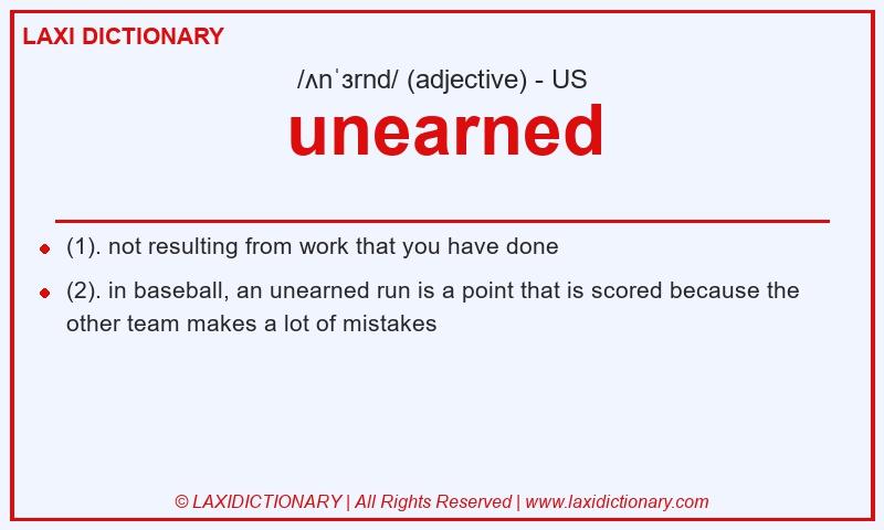 Definition unearned in American English