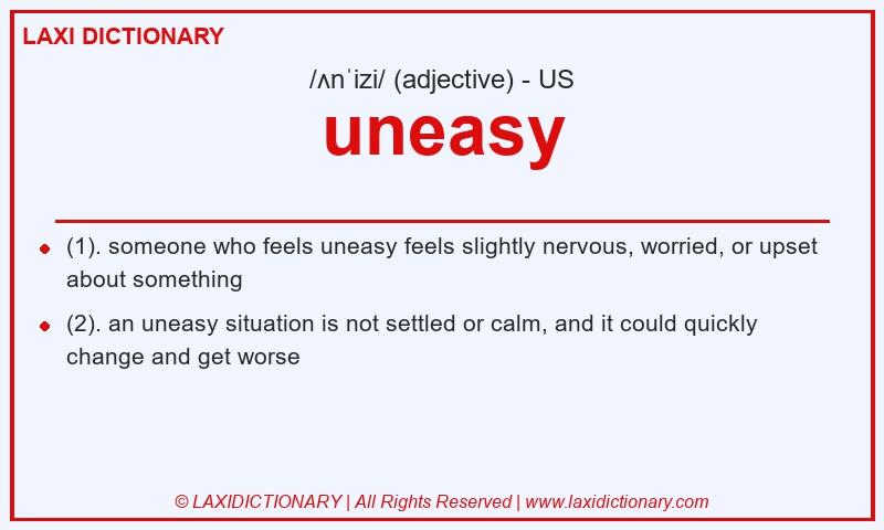 Definition uneasy in American English
