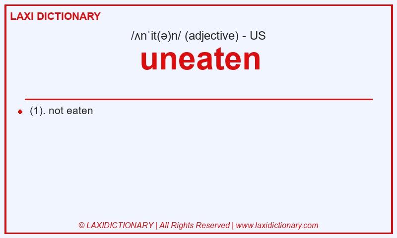Definition uneaten in American English