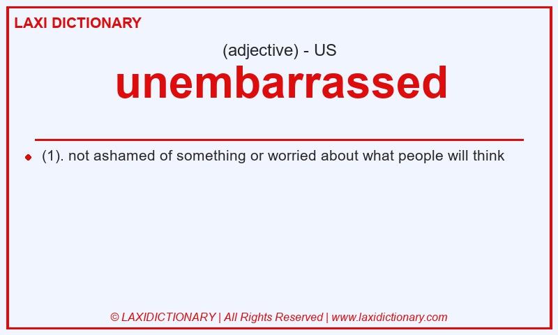 Definition unembarrassed in American English