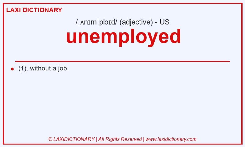 Definition unemployed in American English