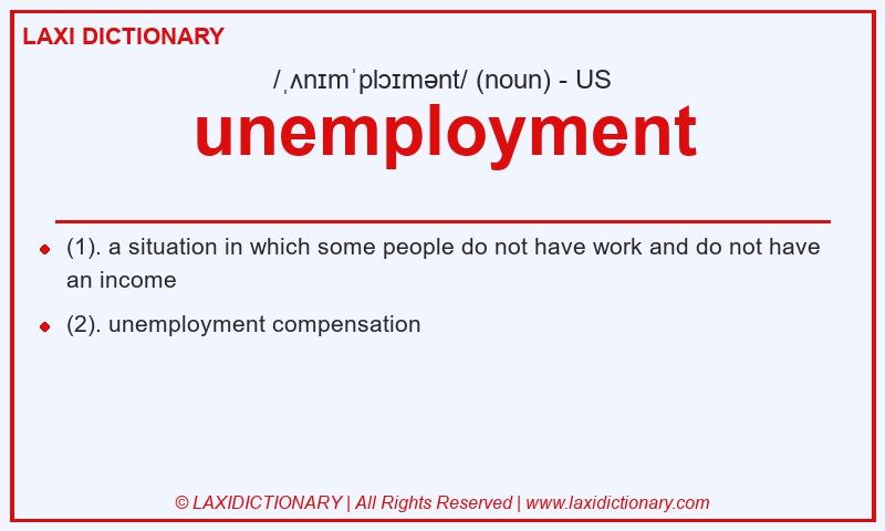 Definition unemployment in American English