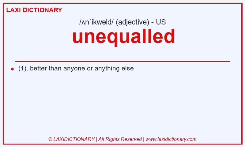 Definition unequalled in American English