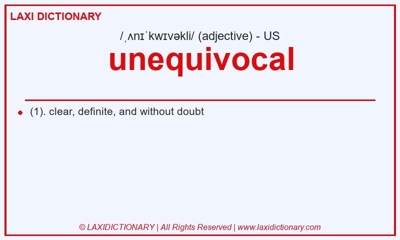 Definition unequivocal in American English