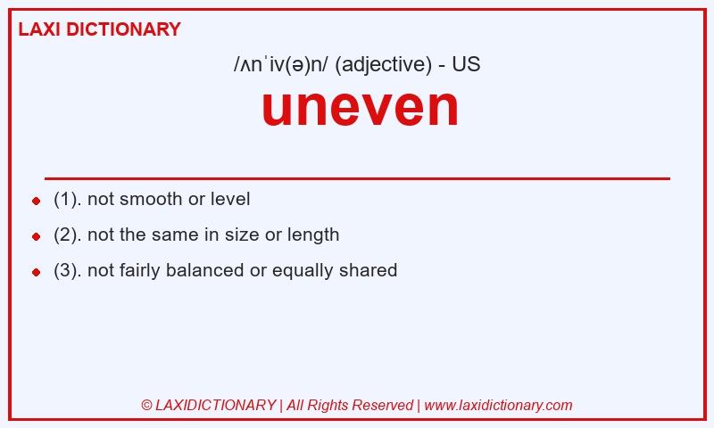Definition uneven in American English