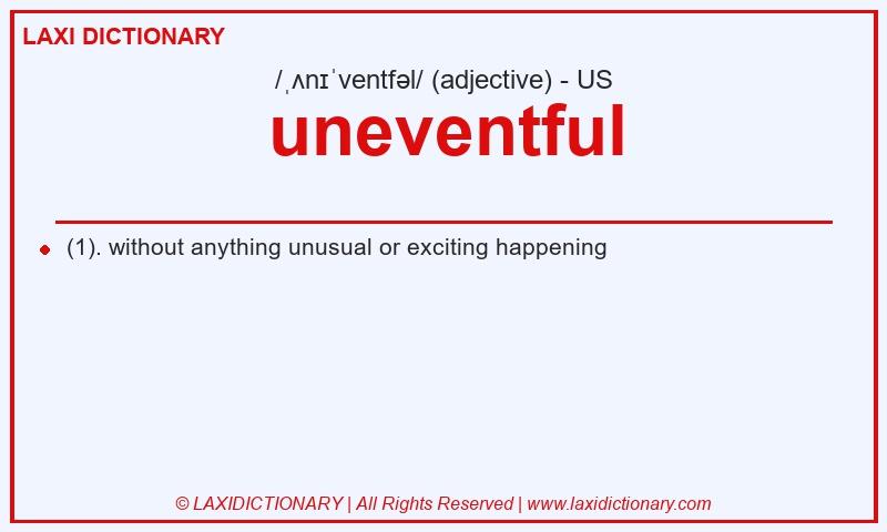 Definition uneventful in American English
