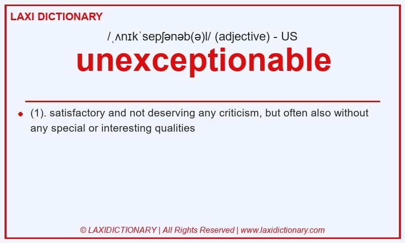 Definition unexceptionable in American English