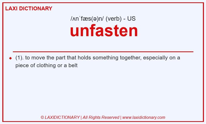 Definition unfasten in American English