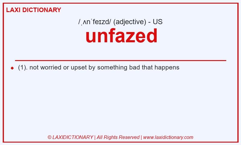 Definition unfazed in American English