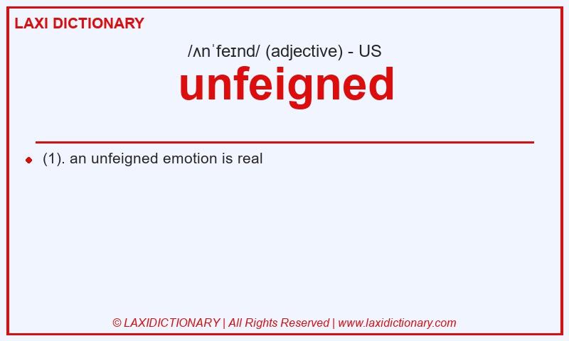 Definition unfeigned in American English