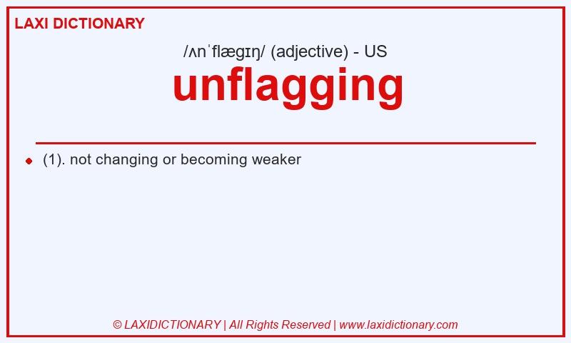 Definition unflagging in American English