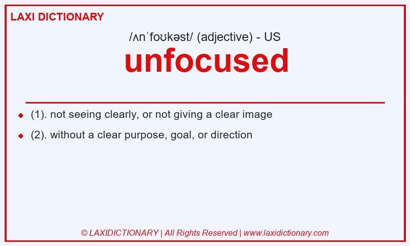 Definition unfocused in American English