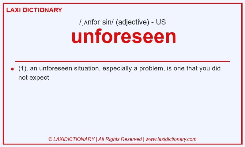 Definition unforeseen in American English