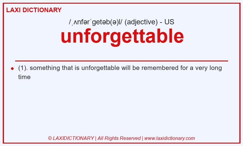 Definition unforgettable in American English