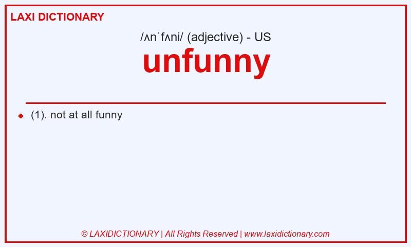 Definition unfunny in American English