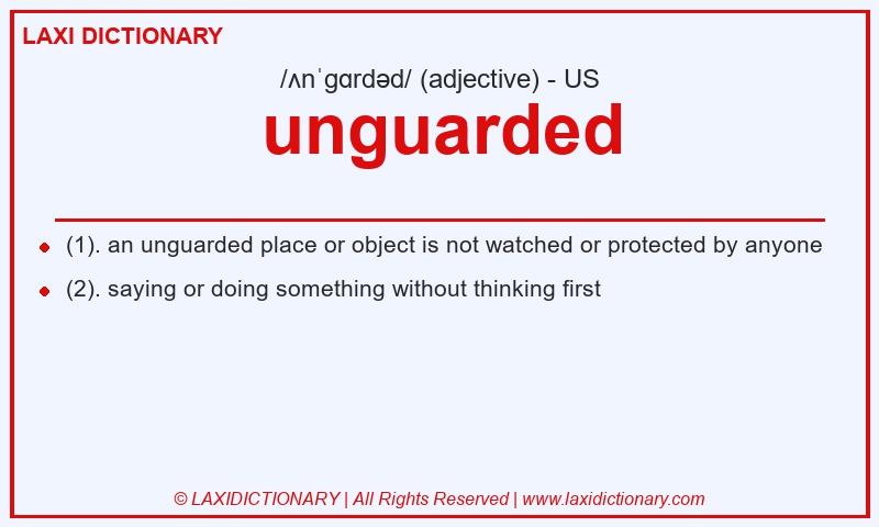 Definition unguarded in American English