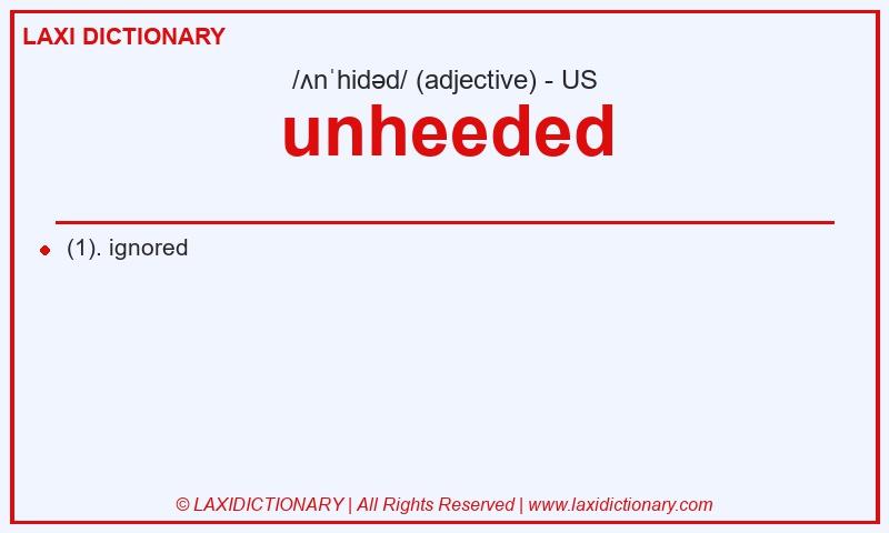 Definition unheeded in American English