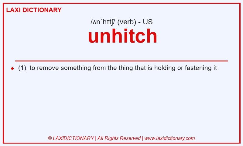 Definition unhitch in American English