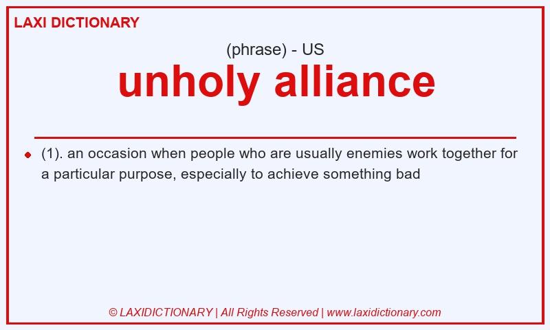 Definition unholy alliance in American English